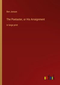 Produktbild: The Poetaster, or His Arraignment