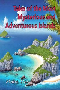 Produktbild: Tales of the Most Mysterious and Adventurous Islands