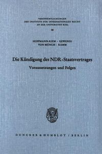 Produktbild: Die K&uuml;ndigung des NDR Staatsvertrages.