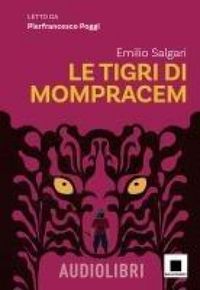 Produktbild: Le tigri di Mompracem letto da Pierfrancesco Poggi