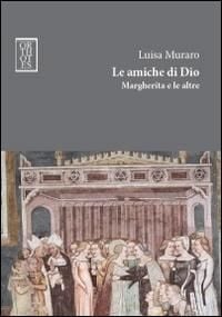 Produktbild: Le amiche di Dio. Margherita e le altre