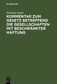 Produktbild: Kommentar zum Gesetz betreffend die Gesellschaften mit beschr&auml;nkter Haftung