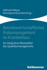 Produktbild: Betriebswirtschaftliches Risikomanagement im Krankenhaus