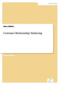 Bild vom Artikel Customer Relationship Marketing vom Autor Marc Müller