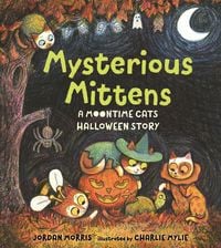 Produktbild: Mysterious Mittens: A Moontime Cats Halloween Story