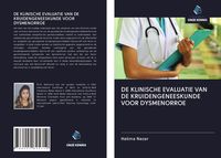 Produktbild: De Klinische Evaluatie Van De Kruidengeneeskunde Voor Dysmenorroe