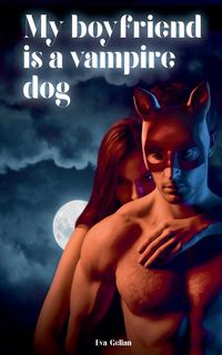 Produktbild: My Boyfriend Is a Vampire Dog