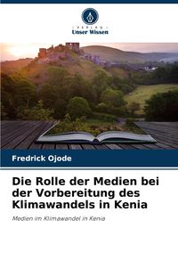 Produktbild: Die Rolle der Medien bei der Vorbereitung des Klimawandels in Kenia