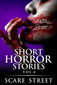 Produktbild: Short Horror Stories Vol. 4 (Supernatural Suspense Collection, #4)