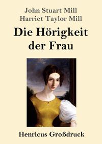 Produktbild: Die H&ouml;rigkeit der Frau (Gro&szlig;druck)