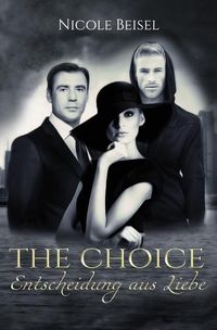 Produktbild: The Choice &ndash; Entscheidung aus Liebe