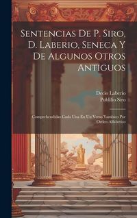 Produktbild: Sentencias De P. Siro, D. Laberio, Seneca Y De Algunos Otros Antiguos