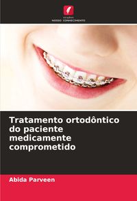 Produktbild: Tratamento ortod&ocirc;ntico do paciente medicamente comprometido