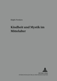Produktbild: Kindheit und Mystik im Mittelalter