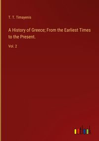 Produktbild: A History of Greece; From the Earliest Times to the Present.