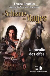 Produktbild: Le Schisme des Mages 04 : La revolte des elfes