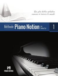 Produktbild: M&eacute;thode Piano Notion 1 (Les Plus Belles M&eacute;lodies Connues &agrave; Travers le Monde)
