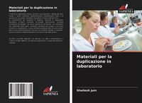 Produktbild: Materiali per la duplicazione in laboratorio