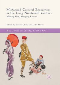 Produktbild: Militarized Cultural Encounters in the Long Nineteenth Century
