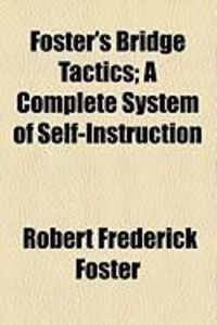 Produktbild: Foster's Bridge Tactics; A Complete System of Self-Instruction