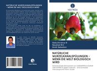 Produktbild: Nat&uuml;rliche Wurzelkanalsp&uuml;lungen - Wenn die Welt Biologisch Wird