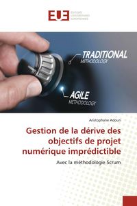 Produktbild: Gestion de la d&eacute;rive des objectifs de projet num&eacute;rique impr&eacute;dictible