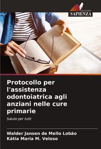 Produktbild: Protocollo per l'assistenza odontoiatrica agli anziani nelle cure primarie