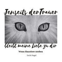 Produktbild: Jenseits der Trauer bleibt meine Liebe zu dir