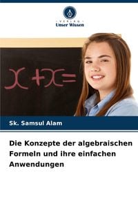 Produktbild: Die Konzepte der algebraischen Formeln und ihre einfachen Anwendungen