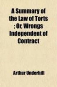 Produktbild: A Summary of the Law of Torts, Or, Wrongs Independent of Contract