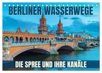Produktbild: Berliner Wasserwege &ndash; Die Spree und ihre Kan&auml;le (Tischkalender 2026 DIN A5 quer), CALVENDO Monatskalender