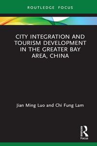 Produktbild: City Integration and Tourism Development in the Greater Bay Area, China
