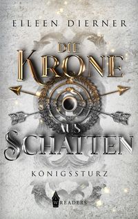 Produktbild: Die Krone aus Schatten - K&ouml;nigssturz Band 2