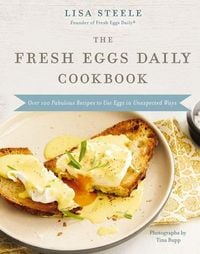 Produktbild: The Fresh Eggs Daily Cookbook