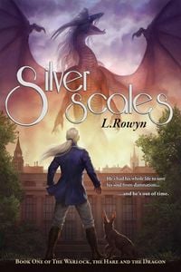 Produktbild: Silver Scales (The Warlock, the Hare, and the Dragon, #1)