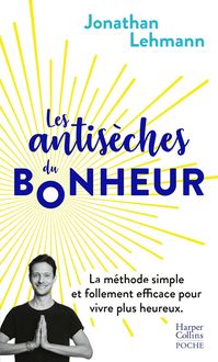 Produktbild: Les antis&egrave;ches du bonheur