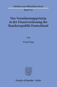 Produktbild: Das Veranlassungsprinzip in der Finanzverfassung der Bundesrepublik Deutschland.