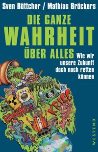 Bild vom Artikel Die ganze Wahrheit über alles. vom Autor Sven Böttcher