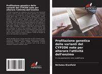 Produktbild: Profilazione genetica delle varianti del CYP2D6 note per alterare l'attivit&agrave; dell'enzima