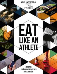 Bild vom Artikel Eat like an Athlete vom Autor I'm a. Foodie