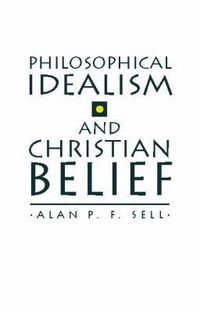 Produktbild: Philosophical Idealism & Christian Belief