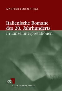 Produktbild: Italienische Literatur des 20. Jahrhunderts / Italienische Romane des 20. Jahrhunderts in Einzelinterpretationen