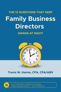 Produktbild: The 12 Questions That Keep Family Business Directors Awake at Night