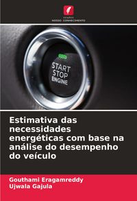 Produktbild: Estimativa das necessidades energ&eacute;ticas com base na an&aacute;lise do desempenho do ve&iacute;culo