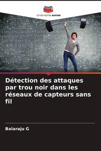 Produktbild: D&eacute;tection des attaques par trou noir dans les r&eacute;seaux de capteurs sans fil