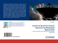 Produktbild: Control of Quantum Particle Dynamics by Modulated Optical Field