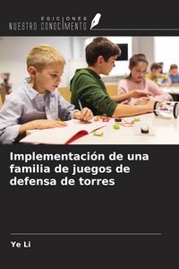Produktbild: Implementaci&oacute;n de una familia de juegos de defensa de torres