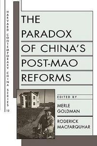 Produktbild: The Paradox of China&rsquo;s Post-Mao Reforms