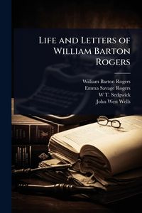 Produktbild: Life and Letters of William Barton Rogers