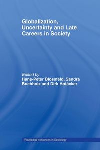 Produktbild: Globalization, Uncertainty and Late Careers in Society